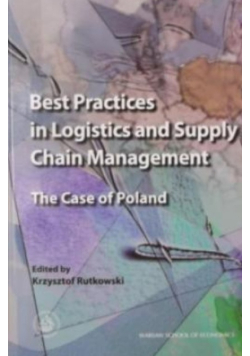 Best Practices in Logistics and Supply Chain Management. The Case of Poland