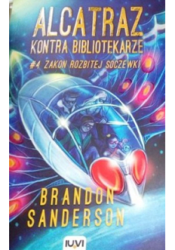 Alcatraz kontra Bibliotekarze Tom 4 Zakon Rozbitej soczewki