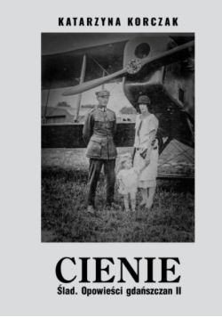 Cienie Ślad  Opowieści gdańszczan II