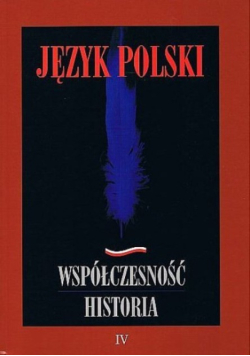 Język polski. Współczesność Historia Tom VI