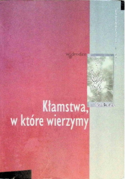 Kłamstwa w które wierzymy