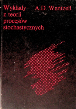 Wykłady z teorii procesów stochastycznych