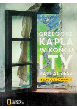 W końcu i Ty zapłaczesz Z Baku do stóp Araratu