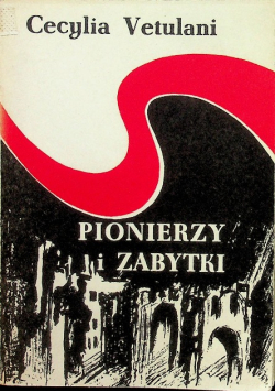 Pionierzy i zabytki