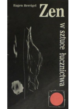 Zen w sztuce łucznictwa