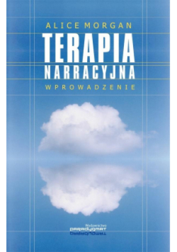 Terapia narracyjna. Wprowadzenie