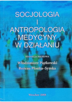 Socjologia i Antropologia medycyny w działaniu