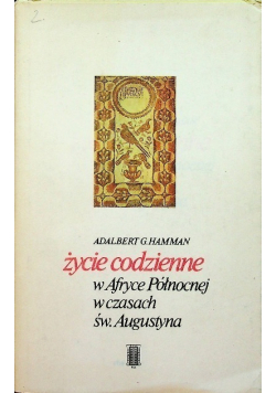 Życie codzienne w Afryce Północnej w czasach św Augustyna