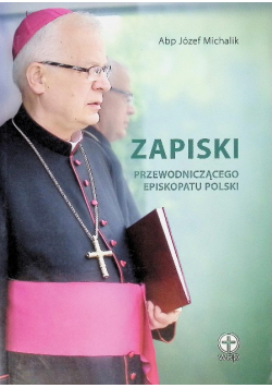 Zapiski przewodniczącego episkopatu Polski