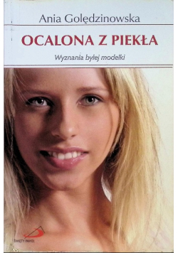 Ocalona z piekła Wyznania byłej modelki