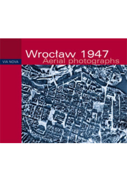 Wrocław 1947 Aerial Photographs