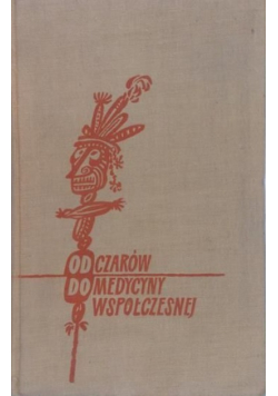 Od czarów do medycyny współczesnej