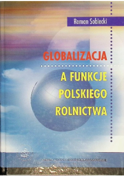 Globalizacja a funkcje Polskiego Rolnictwa