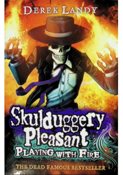 Skulduggery Pleasant Playing with fire