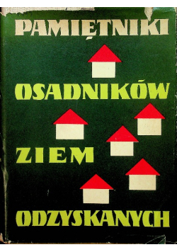Pamiętniki osadników ziem odzyskanych