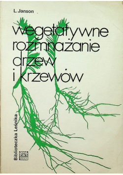 Wegetatywne rozmnażanie drzew i krzewów