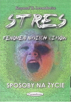 Stres fenomen naszych czasów