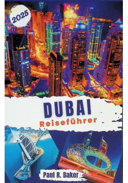 Dubai-Reisefuhrer 2025