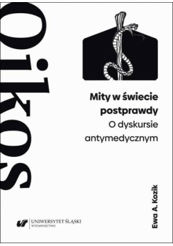 Mity w świecie postprawdy. O dyskursie antymedycznym