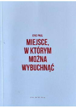 Miejsce w którym można wybuchnąć