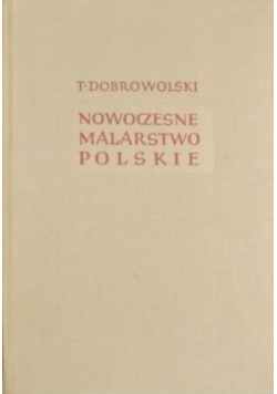Nowoczesne malarstwo polskie 1764 - 1939 Tom II