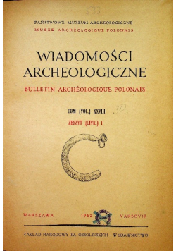 Wiadomości Archeologiczne Tom XXXIII Zeszyt 1