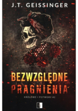 Królowe i potwory Tom  2 Bezwzględne pragnienia