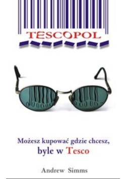 Tescopol Możesz kupować gdzie chcesz byle w Tesco