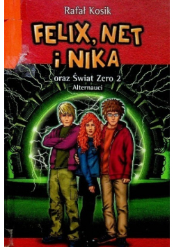 Felix Net i Nika oraz Świat Zero 2 Alternauci
