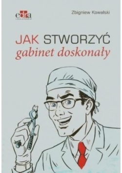 Jak stworzyć gabinet doskonały