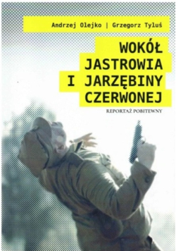 Wokół Jastrowia i jarzebiny czerwonej