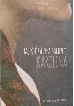 Ta która żyła bardziej Karolina Audiobook