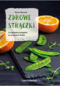 Zdrowe strączki oryginalne przepisy na pożywne dania