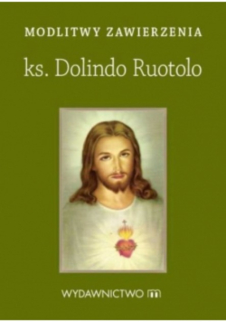 Modlitwy zawierzenia ks. Dolindo Ruotolo