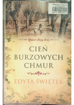 Cień burzowych chmur Spacer Aleją Róż