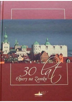 30 lat Opery na Zamku