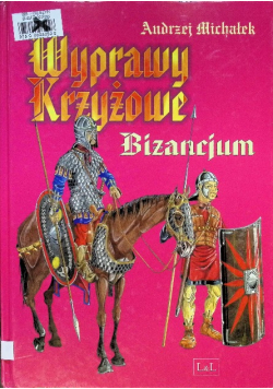 Wyprawy Krzyżowe Bizancjum