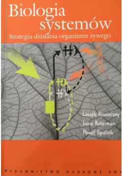 Biologia systemów Strategia działania organizmu żywego