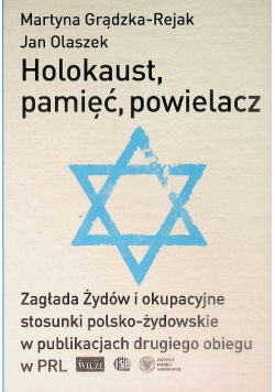 Holokaust, pamięć, powielacz Zagłada Żydów