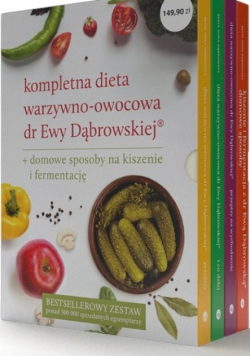 Kompletna dieta warzywno - owocowa dr Ewy Dąbrowskiej plus domowe sposoby na kiszenie i fermentację Tom 1 do 4