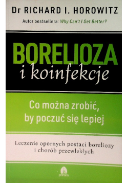 Borelioza i koinfekcje Co można zrobić, by poczuć się lepiej