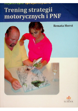 Horst trening strategii motorycznych i PNF