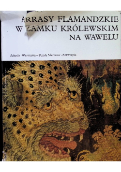 Arrasy flamandzkie w Zamku Królewskim na Wawelu