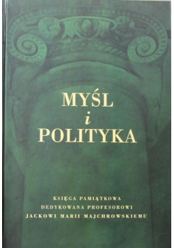 Myśl i polityka Tom I do III