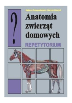 Anatomia zwierząt domowych : Repetytorium
