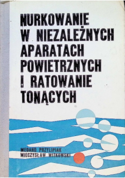 Nurkowanie w niezależnych aparatach powietrznych i ratowanie tonących