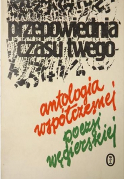 Przepowiednia czasu twego Antologia współczesnej poezji węgierskiej