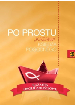 Po prostu Kazania księdza Pogodnego