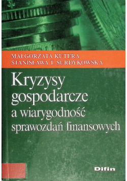 Kryzysy gospodarcze a wiarygodność sprawozdań finansowych