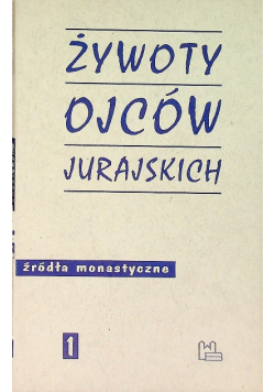 Żywot ojców Jurajskich
